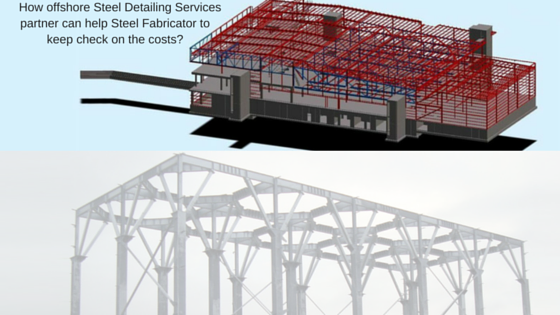 How offshore Steel Detailing Services partner can help Steel Fabricator to keep check on the costs- (1)